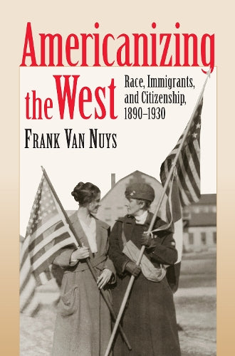 Americanizing the West