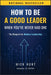How to Be a Good Leader When You've Never had One