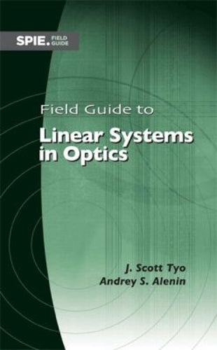 Field Guide to Linear Systems in Optics