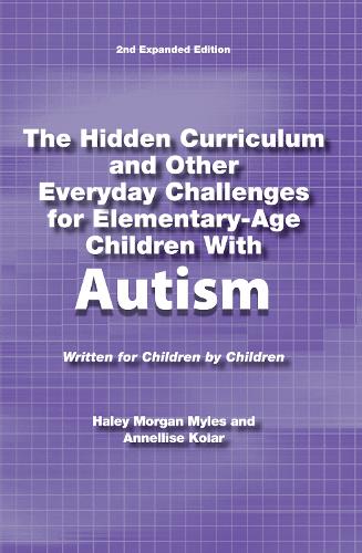 The Hidden Curriculum and Other Everyday Challenges for Elementary-Age Children with High-Functioning Autism