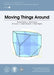 Moving Things Around