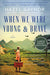 When We Were Young & Brave -Lp