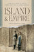 Island and Empire: How Civil War in Crete Mobilized the Ottoman World (Stanford Ottoman World Series: Critical Studies in Empire, Nature, and Knowledge