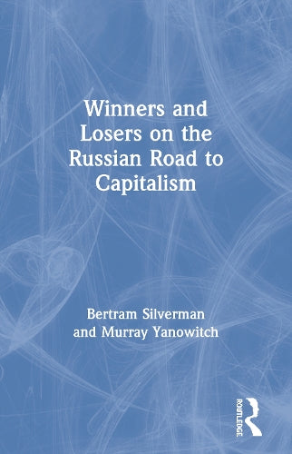 Winners and Losers on the Russian Road to Capitalism