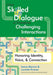 Using Skilled Dialogue to Transform Challenging Interactions