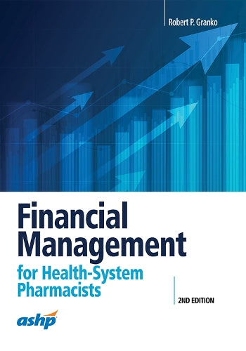 Financial Management for Health-System Pharmacists