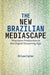 The New Brazilian Mediascape