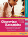 Observing Kassandra