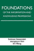 Foundations of the Information and Knowledge Professions