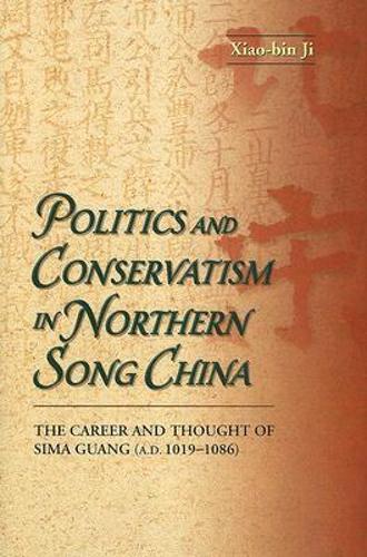 Politics and Conservatism in Northern Song China