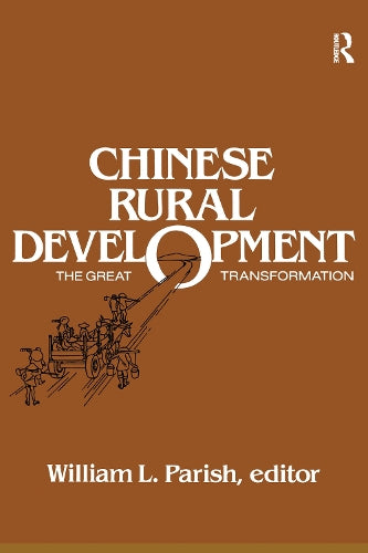 Chinese Rural Development: The Great Transformation
