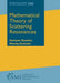 Mathematical Theory of Scattering Resonances