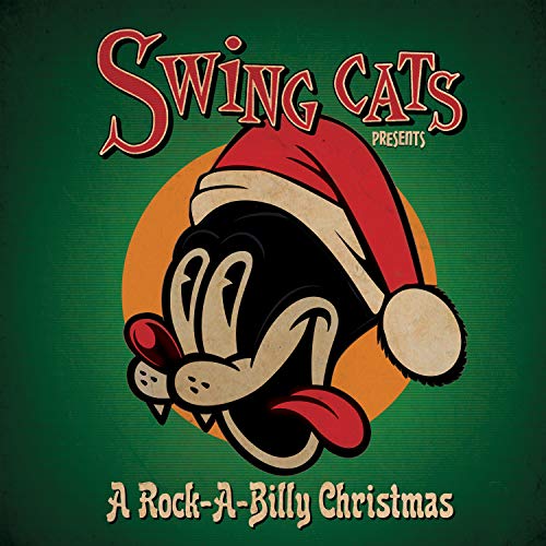 Swing Cats Presents a Rockabilly Christmas