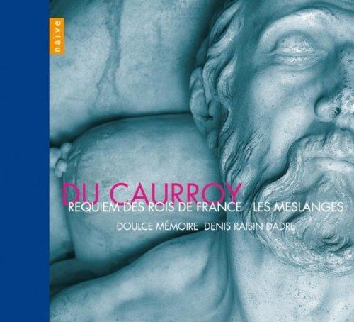 Requiem for the Kings of France (Doulce Memoire)
