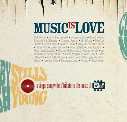 Music Is Love (Tribute Of Crosby Stills Nash & Young