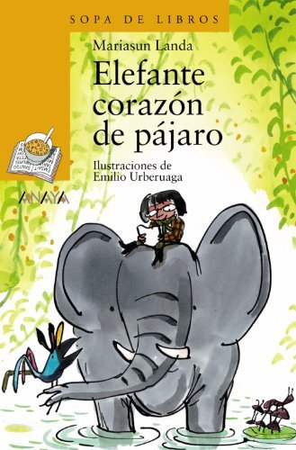 Elefante Corazon De Pajaro/ Elephant With The Heart Of A Bird