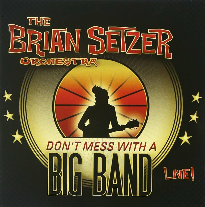 Brian Setzer Orchestra: Don't Mess with a Big Band