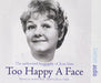 Too Happy a Face