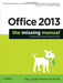 Office 2013 The Missing Manual