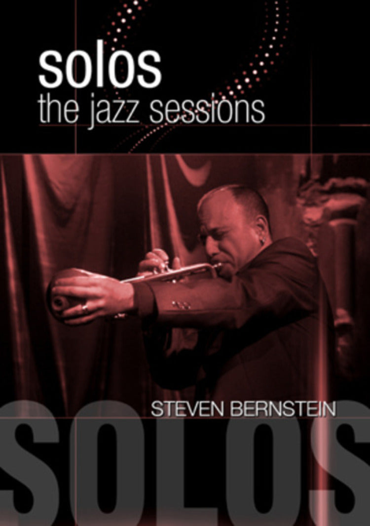 Jazz Sessions: Steven Bernstein