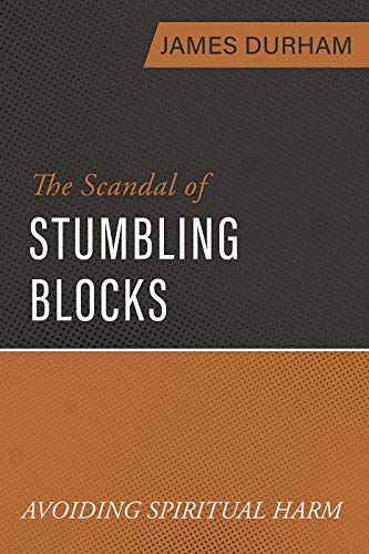 Scandal Of Stumbling Blocks