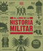 El Libro de la Historia Militar (the Military History Book) (DK Big Ideas