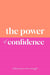 The Power of Confidence