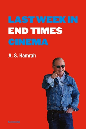 Last Week in End Times Cinema (Semiotext(e) / Active Agents
