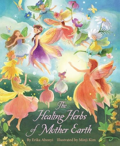 The Healing Herbs of Mother Earth