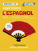 Pack ESPAGNOL Ed. limitée 2025
