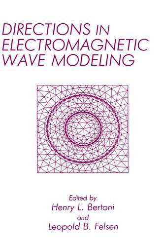 Directions in Electromagnetic Wave Modeling