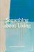 Something about Living