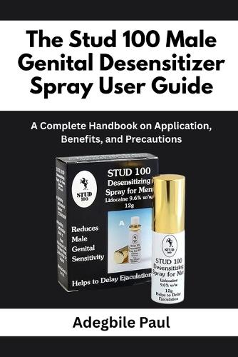 The Stud 100 Male Genital Desensitizer Spray User Guide