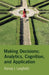 Making Decisions: Analytics, Cognition, and Application