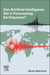 Can Artificial Intelligence Aid in Forecasting Earthquakes?