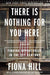 There Is Nothing for You Here
