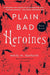 Plain Bad Heroines