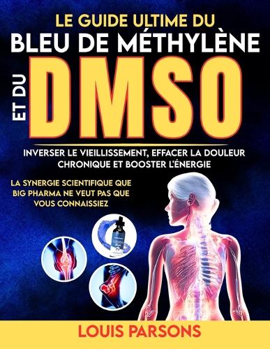 Le Guide Ultime Du Bleu De Méthylène Et Du DMSO