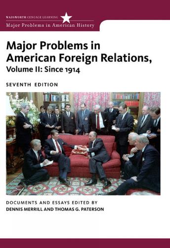 Major Problems in American Foreign Relations, Volume II: Since 1914