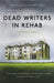 Dead Writers in Rehab