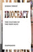 Idiocracy – The Culture of the New Idiot