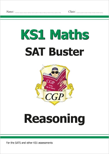 KS1 Maths SAT Buster: Reasoning (for end of year assessments)