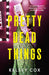 Pretty Dead Things