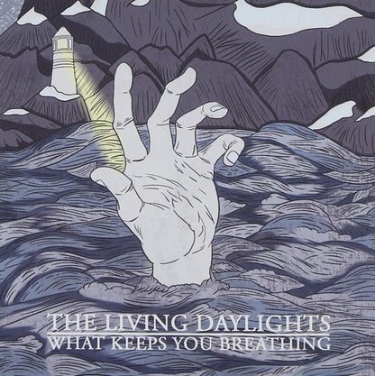 Living Daylights - What Keeps You Breathing