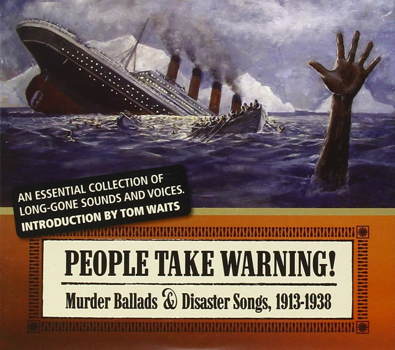 People Take Warning, Murder Ballads & Disaster Songs