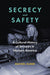 Secrecy and Safety