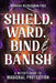 Shield, Ward, Bind & Banish