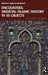 Encounters: Medieval Islamic History in 50 Objects