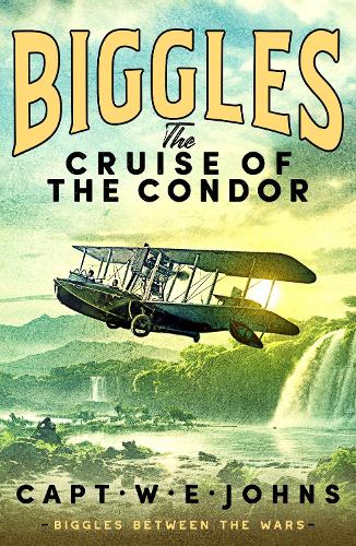 Biggles: The Cruise of the Condor