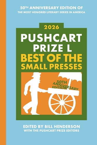 Pushcart Prize L: Best of the Small Presses (2026